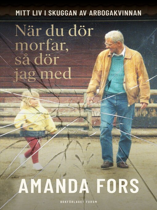 Title details for När du dör morfar, så dör jag med by Amanda Fors - Wait list